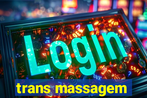 trans massagem